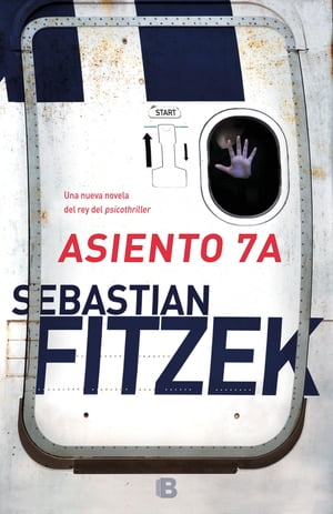 Asiento 7A【電子書籍】 Sebastian Fitzek
