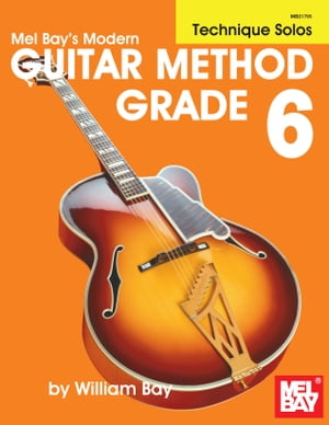 Modern Guitar Method Grade 6, Technique Solos