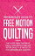 Intermediate Guide to Free Motion Quilting