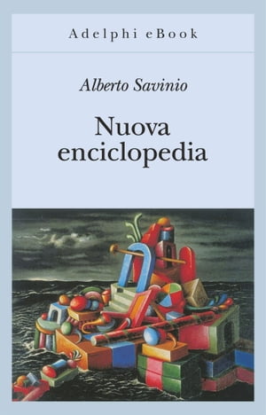 Nuova enciclopedia【電子書籍】 Alberto Savinio