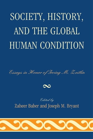 Society, History, and the Global Human Condition