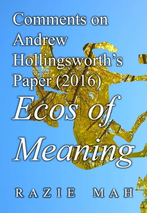 ŷKoboŻҽҥȥ㤨Comments on Andrew Hollingsworths Paper (2016 Ecos of MeaningŻҽҡ[ Razie Mah ]פβǤʤ157ߤˤʤޤ