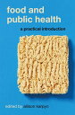 Food and Public Health A Practical Introduction【電子書籍】