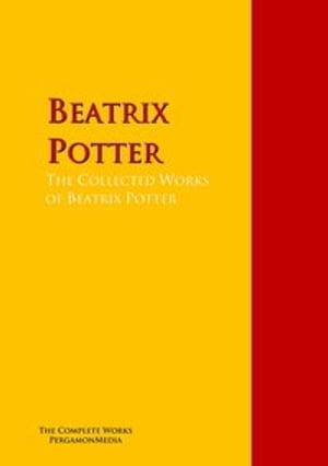 The Collected Works of Beatrix Potter The Complete Works PergamonMediaŻҽҡ[ Beatrix Potter ]