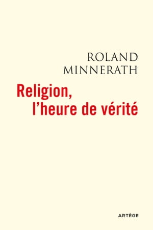 Religion, l'heure de vérité