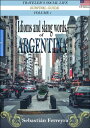 Idioms & Slang Words of Argentina Volume 1 -Us E