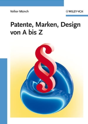 Patente, Marken, Design von A bis Z