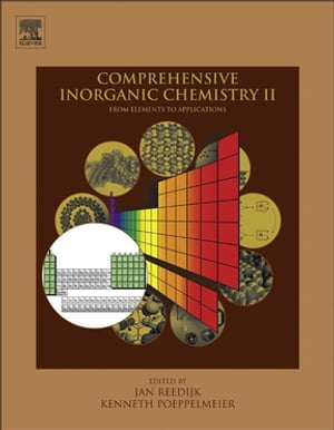 Comprehensive Inorganic Chemistry II From Elements to Applications【電子書籍】[ Jan Reedijk ]