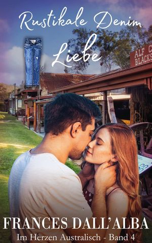 ŷKoboŻҽҥȥ㤨Rustikale Denim-Liebe Vergessene Geheimnisse  lodernde Feuer  brennende LiebeŻҽҡ[ Frances Dall'Alba ]פβǤʤ80ߤˤʤޤ