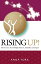 Rising UP!: My Recovery from Multiple Sclerosis, Disability and Despair