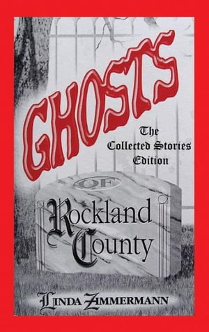 Ghosts of Rockland County: Collected Stories