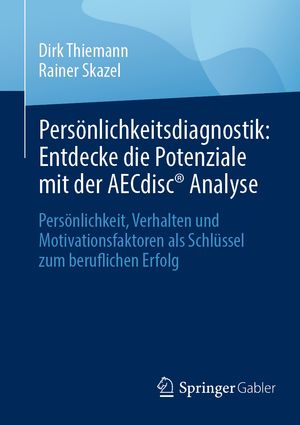 Persönlichkeitsdiagnostik: Entdecke die Potenziale mit der AECdisc® Analyse