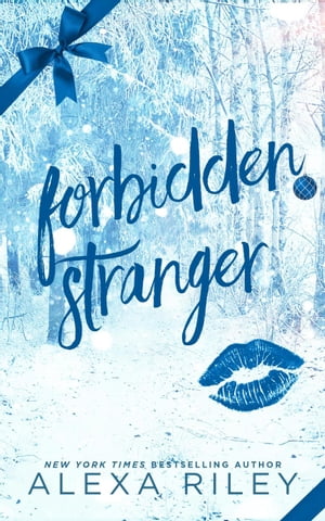 Forbidden Stranger【電子書籍】[ Alexa Riley ]