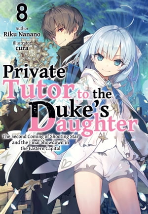 Private Tutor to the Duke’s Daughter: Volume 8