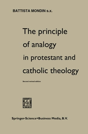 The Principle of Analogy in Protestant and Catholic Theology