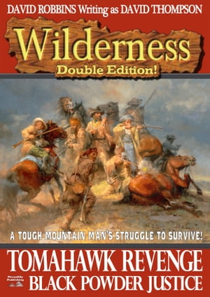 ŷKoboŻҽҥȥ㤨Wilderness Double Edition 3: Tomahawk Revenge & Black Powder JusticeŻҽҡ[ David Robbins ]פβǤʤ380ߤˤʤޤ