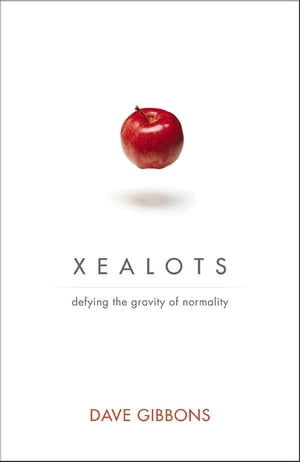 Xealots Defying the Gravity of NormalityŻҽҡ[ Dave Gibbons ]