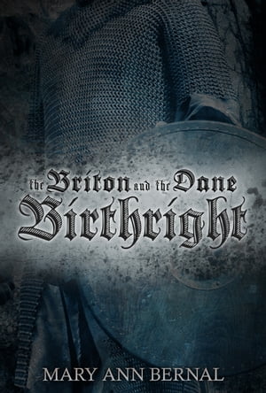 The Briton and the Dane: Birthright (Second Edition)Żҽҡ[ Mary Ann Bernal ]