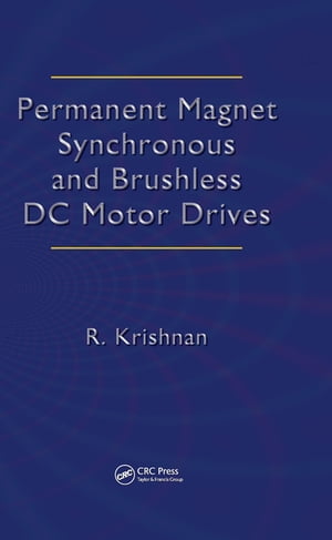 Permanent Magnet Synchronous and Brushless DC Motor Drives