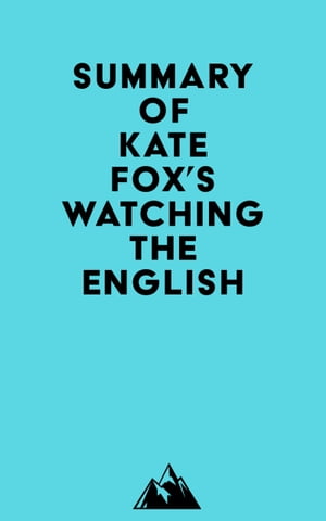 Summary of Kate Fox's Watching the English【電