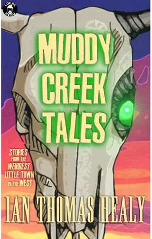 Muddy Creek TalesŻҽҡ[ Ian Thomas Healy ]