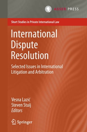 International Dispute Resolution Selected Issues in International Litigation and Arbitration