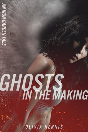 Ghosts in the MakingŻҽҡ[ Olivia Hennis ]