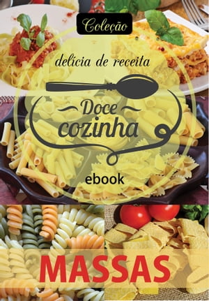 Coleção Doce Cozinha Ed. 24 - Massas