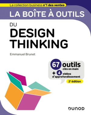 La bo?te ? outils du Design Thinking - 2e ?d.【電子書籍】[ Emmanuel Brunet ]