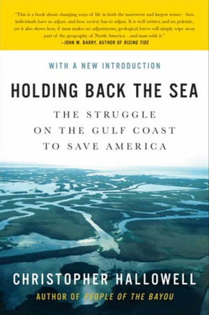 ŷKoboŻҽҥȥ㤨Holding Back the Sea The Struggle on the Gulf Coast to Save AmericaŻҽҡ[ Christopher Hallowell ]פβǤʤ1,440ߤˤʤޤ