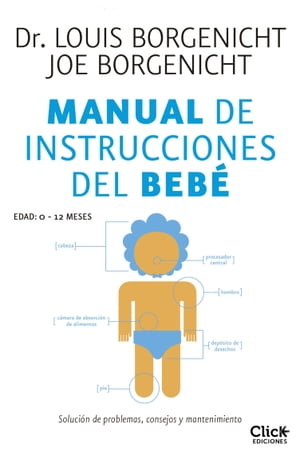 Manual de instrucciones del beb? Soluci?n de problemas, consejos y mantenimiento【電子書籍】[ Louis Borgenicht ]