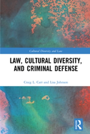 Law, Cultural Diversity, and Criminal Defense