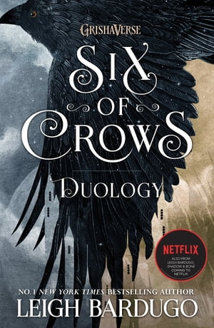 The Six of Crows Duology Six of Crows and Crooked Kingdom【電子書籍】 Leigh Bardugo