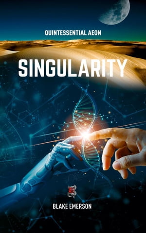 ŷKoboŻҽҥȥ㤨Singularity Quintessential Aeon, #2Żҽҡ[ Blake Emerson ]פβǤʤ450ߤˤʤޤ