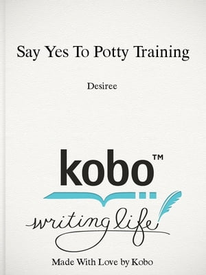 Say Yes To Potty Training