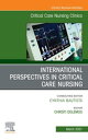 International Perspectives in Critical Care Nursing, An Issue of Critical Care Nursing Clinics of North America【電子書籍】