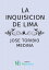 La Inquisicion de LimaŻҽҡ[ Jose Medina Toribio ]