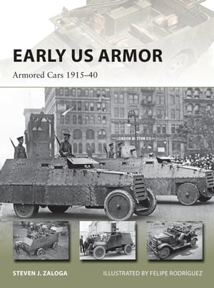 ŷKoboŻҽҥȥ㤨Early US Armor Armored Cars 1915?40Żҽҡ[ Steven J. Zaloga ]פβǤʤ1,992ߤˤʤޤ