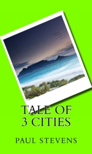 Tale of 3 Cities