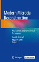 Modern Microtia Reconstruction Art, Science, and New Clinical Techniques【電子書籍】