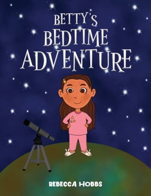 Betty’s Bedtime Adventure