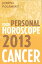 Cancer 2013: Your Personal Horoscope