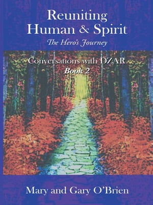 Reuniting Human & Spirit: the Hero’S Journey【電子書籍】[ Mary O'Brien ]
