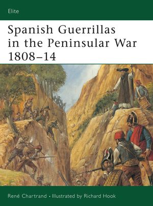 Spanish Guerrillas in the Peninsular War 1808?14【電子書籍】[ Ren? Chartrand ]