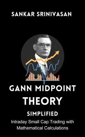 Gann Mid Point Theory : Simplified