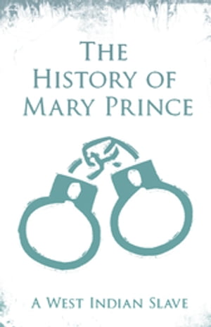 The History of Mary Prince