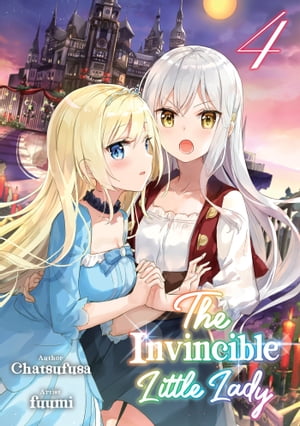 The Invincible Little Lady: Volume 4【電子書籍】 Chatsufusa