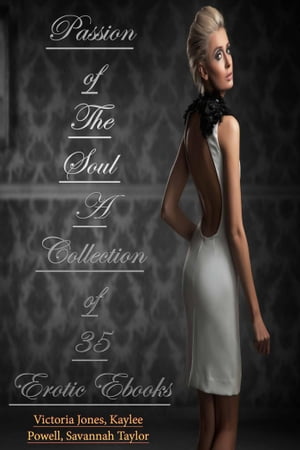 Passion of The Soul – A Collection of 35 Erotic Ebooks