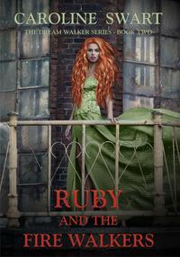 Ruby and the Fire WalkersŻҽҡ[ Caroline Swart ]