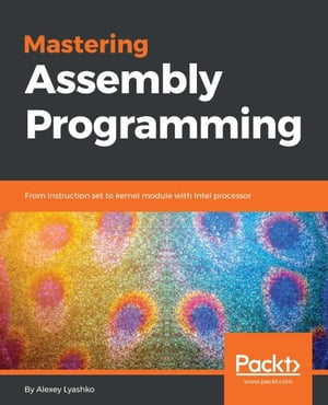 Mastering Assembly Programming Incorporate the assembly language routines in your high level language applications